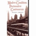 Modern Conditions, Postmodern Controversies