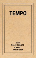 TEMPO Edisi No. 45 Januari - No. 5 Maret Tahun 1984