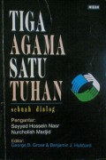 Tiga Agama Satu Tuhan: Sebuah Dialog