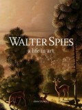 Walter Spies: A Life in Art