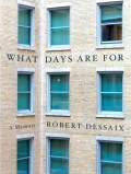What Days Are For A Memoir Robbert Dessaix