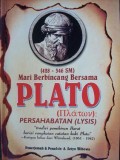Mari Berbincang Bersama Plato : Lysis (Persahabatan)