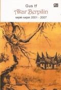 Akar Berpilin : Sajak-Sajak 2001 - 2007