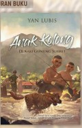 Anak Kolong : Di Kaki Gunung Slamet