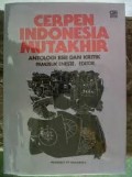 Cerpen Indonesia Mutakhir : Antologi Esai dan Kritik
