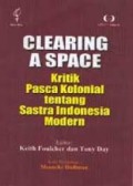 Clearing a Space: Kritik Pasca Kolonial Tentang Sastra Indonesia Modern