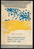 Dan Terhamparlah Darat Yang Kuning, Laut Yang Biru