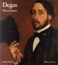 Degas : Vie et oeuvre