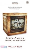 Demokrasi : Ekspor Amerika Paling Mematikan