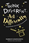 Think Different Act Differently