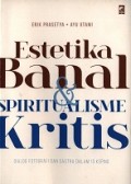 Estetika Banal & Spiritualisme Kritis