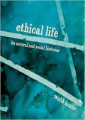 Ethical Life : Its Natural and Social Histories