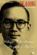 P.K. Ojong hidup sederhana, berpikir mulia
