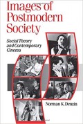 Images of Postmodern Society : Social Theory and Contemporary Cinema