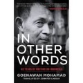 In Other Words : 40 Years Of Writing On Indonesia And The Wider World