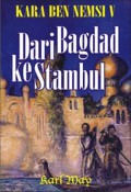 Kara Ben Nemsi V : Dari Bagdad ke Stambul