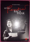 Ketika Rendra Baca Sajak: Kumpulan Artikel
