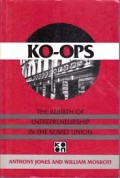 Ko-Ops: The Rebirth of Entrepreneurship in The Soviet Union