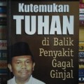 Kutemukan Tuhan Dibalik Penyakit Gagal Ginjal