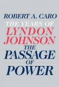 The Years of Lyndon Johnson: The Passage of power