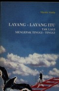 Layang-layang Itu Tak Lagi Mengepak Tinggi-tinggi
