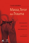 Massa, Teror dan Trauma : menggeledah negativitas masyarakat kita