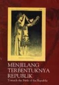 Menjelang Terbentuknya Republik