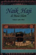 Naik Haji Di Masa Silam 
Tahun 1482-1890