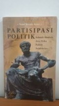 Partisipasi Politik : Sebuah Analisis Atas Etika Politik Aristoteles