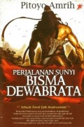 Perjalanan Sunyi Bisma Dewabrata