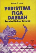 Peristiwa Tiga Daerah: Revolusi dalam Revolusi