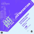 Salihara Jazz Buzz 2022
Juxtaposition