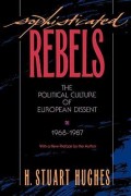 Sophisticated Rebels The Political Culture of European Dissent