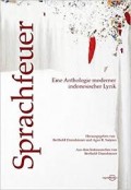 Sprachfeuer : Eine Anthologie Modern Indonesia Lyrik