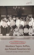 Membaca Tagore, Raffles, dan Pelawat Nusantara Lain