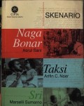 Skenario 
Naga Bonar, Taksi, dan Sri