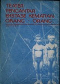 Teater Mengantar Ekstase Kematian Orang-orang