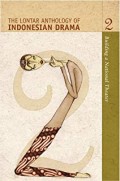 The Lontar Anthology of Indonesian Drama. Building a National Theater: 2