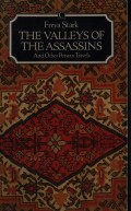 The Valleys Of The Assasins And Other Persian Travels