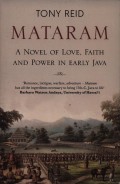 Mataram
A Novel of Love, Faith and Power in Early Java