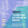 Kelas Seni Rupa: Curating After New Media