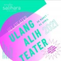 Helateater Salihara 2021: Ulang Alih Teater
