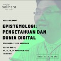 Kelas Filsafat Epistemologi: Pengetahuan dan Dunia Digital