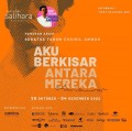 Pameran Arsip Seratus Tahun Chairil Anwar: Aku Berkisar Antara Mereka