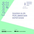 Saadah Alim: Perlawanan dan Kepatuhan