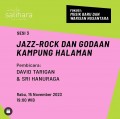 Fokus! Sesi 3 Jazz-Rock dan Godaan Kampung Halaman