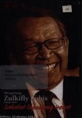 Sahabat Sepanjang Hayat: Mengenang Zulkifly Lubis 1944-2011