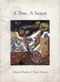 A Time, A Season: Selected Poems of Toeti Heraty