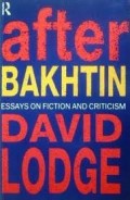 After Bakhtin : essays on fiction and criticism