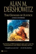 The Genesis of Justice : Ten Stories of Biblical Injustice That Led to The Ten Commandements and Modern Law